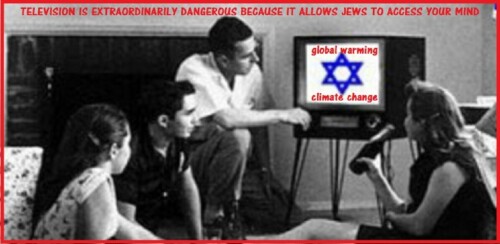 tv is extremely dangerous because it allows jews to access your mind