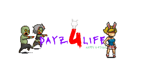 DayZ4life-Easter-Banner.gif