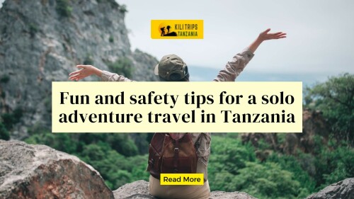Fun-and-safety-tips-for-a-solo-adventure-travel-in-Tanzania.jpg