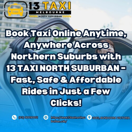 Book-Taxi-Online-Anytime-Anywhere-Across-Northern-Suburbs-with-13-TAXI-NORTH-SUBURBAN--Fast-Safe--Affordable-Rides-in-Just-a-Few-Clicks.jpg
